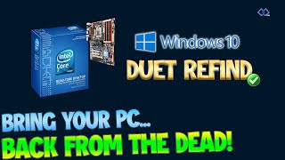 Revive Your Old PC Windows 10 amp NVME with DUET REFIND [upl. by Nhojleahcim536]