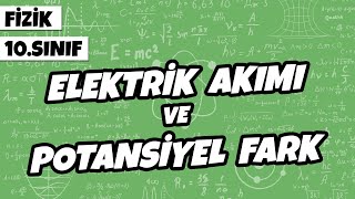 10Sınıf Fizik  Elektrik Akımı ve Potansiyel Fark  2022 [upl. by Zakarias]