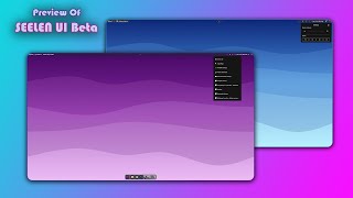 Desktop Preview of SEELEN UI V200 Beta [upl. by Yesdnyl]