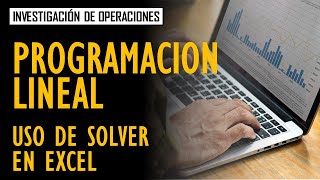 Programación lineal uso de Solver en Excel [upl. by Benis]