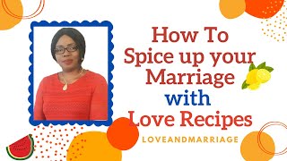 Spice Up Your Marriage  Keep Romance Alive in Your Marriage  LoveandMarriage [upl. by Isabea434]