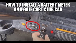 How to Install a Battery Meter on a Golf Cart Club Car [upl. by Hpseoj]