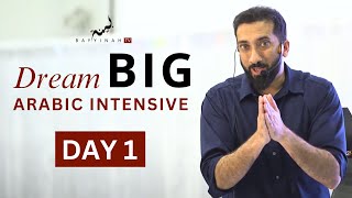 Dream BIG Arabic Intensive  Day 1  Nouman Ali Khan [upl. by Jolyn]