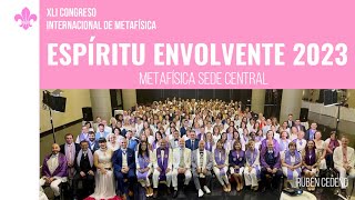 ESPIRITU ENVOLVENTE 2023  METAFÍSICA SEDE CENTRAL [upl. by Akcimehs62]