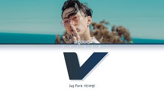 박재범 Jay Park  V Color Coded Lyrics HanRomEng가사 [upl. by Nilac]