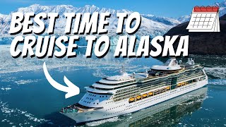 The Best Time of Year to Take an Alaska Cruise  When Should I Cruise to Alaska [upl. by Barn]