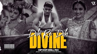 Dola Re Dola x Divine  Drill Mix  Ram Mahour  Vivek Records [upl. by Freytag]