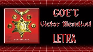 Victor mendivil  GOET  LETRA No oficial [upl. by Olwen]