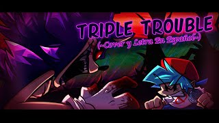 CoverLetra En Español Triple Trouble  Friday Night Funkin Vs Sonicexe [upl. by Lukin415]