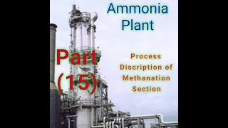 Process description of Methanation Section [upl. by Mandy]