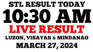 STL Result Today 1030AM Draw March 27 2024 STL Luzon Visayas and Mindanao LIVE Result [upl. by Mialliw]