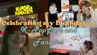 Celebrating my Birthday at KPop Cafe and Fanatics [upl. by Eceinal]