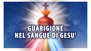 Guarigione nel Sangue di Gesù [upl. by Kus]