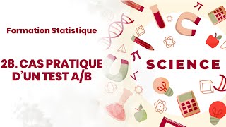 FORMATION STATISTIQUE  CAS PRATIQUE DUN TEST AB 28 [upl. by Eizdnil648]