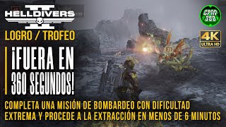 Helldivers 2  Logro  Trofeo ¡Fuera en 360 segundos Misión de bombardeo en extremo en 6 minutos [upl. by Evy86]