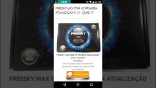 FREESKY MAX STAR HD PRIMEIRA ATUALIZAÇÃO V10125032017 [upl. by Eded756]