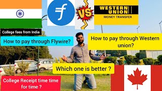 Western union vs Flywire  How to pay Canada college fees from India  Canada college fees  TCS [upl. by Elda324]