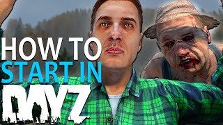 How To Start In DAYZ 2022 Noob Beginners Guide [upl. by Elenaj]