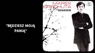 Marek Grechuta  Będziesz moją panią Official Audio [upl. by Etsyrk108]