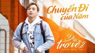 ĐI ĐỂ TRỞ VỀ 2 OFFICIAL  CHUYẾN ĐI CỦA NĂM  SOOBIN HOÀNG SƠN x BITIS HUNTER [upl. by Arrol263]