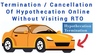 Termination of Hypothecation or Cancellation of Hypothecation of a Vehicle Online [upl. by Cullen603]