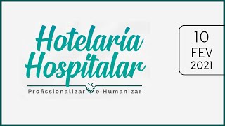 Hotelaria Hospitalar  Profissionalizar e Humanizar [upl. by Welbie]