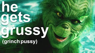 Youre a Dirty One Mr Grinch  Ft Gemothy aka Grussy [upl. by Rae]