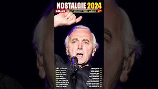 Nostalgie Chansons Francaises ♫ Charles Aznavour Hervé Vilard Frédéric François Michel Sardou [upl. by Odnavres883]