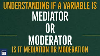 What is the difference between Mediator and Moderator Is it Mediation or Moderation [upl. by Neeuq]