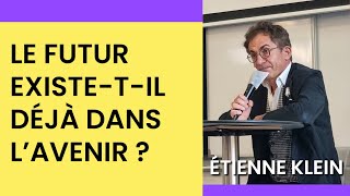 Etienne Klein  Le futur existe til déjà dans lavenir   Biennale ECOPOSS 2022 [upl. by Elleined992]