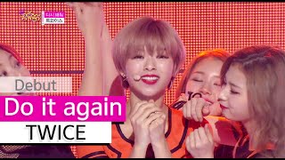 ENGsub쇼 음악중심 TWICE  Do it again 트와이스  다시 해줘 Show Music core 20151024 [upl. by Wagoner]