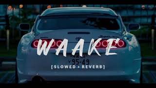 Waake Song Slowed Reverb 🤞✨🎧 waake songcontentgrowmyaccount viralsong goviral plzsupport [upl. by Urita]