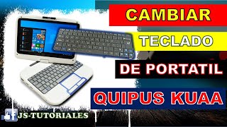 CAMBIAR TECLADO DE COMPUTADORA PORTATIL QUIPUS KUAA [upl. by Norrahc]