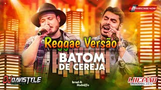 ✅BATOM DE CEREJA  VERSÃO REGGAE REMIX CANALREGGAEDOMARANHAOc7s [upl. by Mond375]