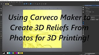 Carveco Maker  Creating Bas Reliefs from Photos using Carveco Maker and Blender for 3D Printing [upl. by Adalie589]