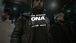 730 Huncho  Ona Mówi feat Malik Montana Kazior Daniel Night Remix [upl. by Siloum29]