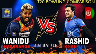 Wanidu Hasaranga VS Rashid Khan T20 Bowling Comparison 2021  Who is the best Leg Spinner [upl. by Stiles]