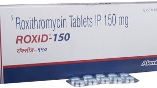 Roxid500 Tablets  Antibiotic Medicine  Uses Dose Side Effects Precautions  MedPharma 24x7 [upl. by Rekcut61]