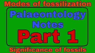 Palaeontology Notes  Modes of fossilization  Significance of fossils  Gyan ka Darbaar [upl. by Llydnek]