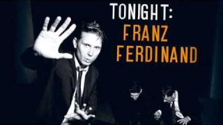 Franz Ferdinand  Live Alone with lyrics [upl. by Ahsek219]