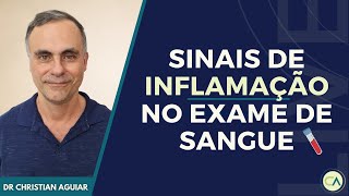 Sinais de INFLAMAÇÃO no EXAME de SANGUE  Como interpretar seus exames e o que fazer na inflamação [upl. by Deborah]