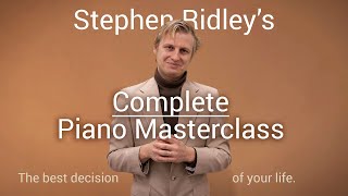 Stephen Ridleys Complete Piano Masterclass [upl. by Acinat]