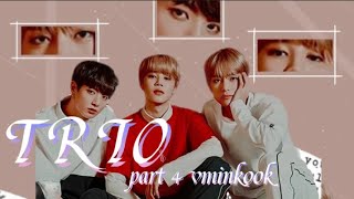 vminkook ff quotTrioquot part 1vkookvminjikookvminkooknamjin [upl. by Heathcote]