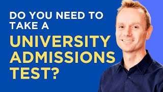 Do you NEED to take a university ADMISSIONS TEST [upl. by Gristede185]