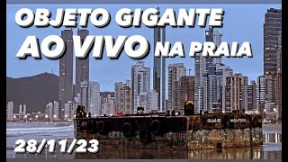 OBJETO GIGANTE NA PRAIA DE Balneário Camboriú AO VIVO BielTurismo [upl. by Sylvia934]