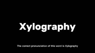 New vocabulary for the word Xylography  How to pronounce [upl. by Leugim]