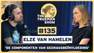 The Trueman Show 135 Elze van Hamelen ‘De componenten van gedragsbeïnvloeding’ [upl. by Farmer]