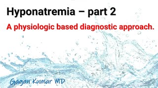 Hyponatremia  part 2  physiology based diagnostic work up [upl. by Ynaffyt]