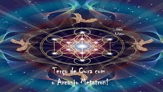 Terço de Cura com o Arcanjo Metatron [upl. by Mcnutt]