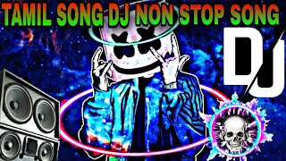 TAMIL NON STOP DJ SONG TAMIL DJ 🔥 [upl. by Sacul]